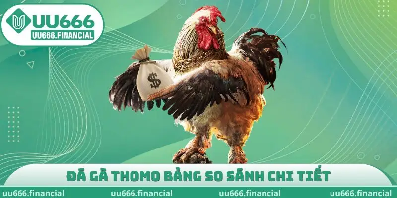Đá gà Thomo CPC1 đến CPC7 bảng so sánh chi tiết