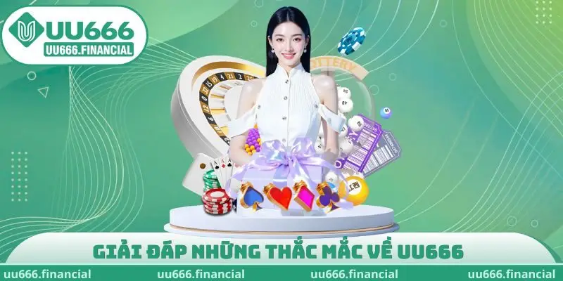 Giải đáp những thắc mắc về UU666
