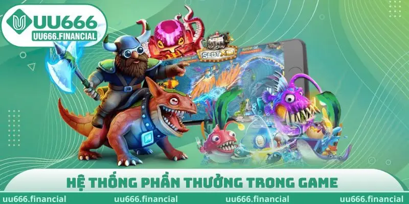 Hệ thống phần thưởng trong game