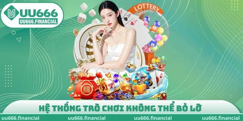 Hệ thống trò chơi không thể bỏ lỡ