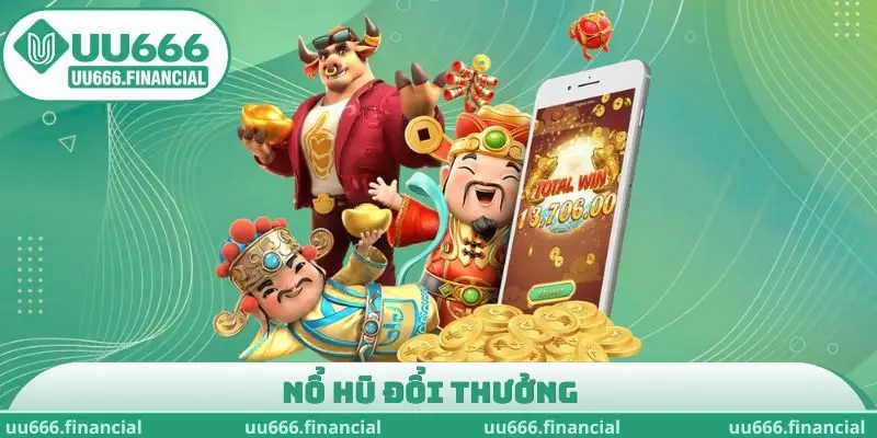 Nổ hũ đổi thưởng
