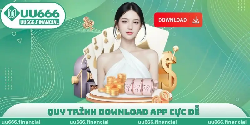 Quy trình download app cực dễ