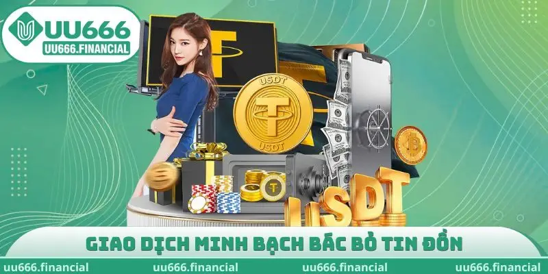 UU666 lừa đảo? Giao dịch minh bạch bác bỏ tin đồn